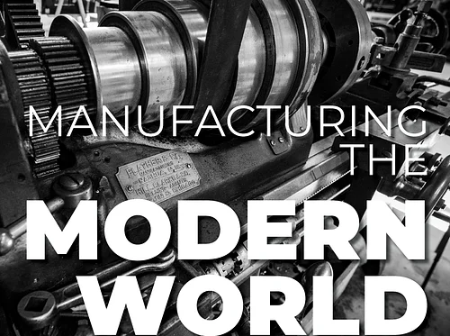 Gallery Tour: Manufacturing the Modern World