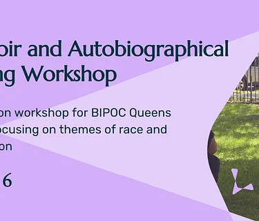 Memoir and Autobiographical Writing Workshop: Session 6