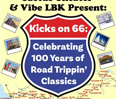 Cactus Theater & Vibe LBK present: Kicks on 66: Celebrating 100 Years of Road Trippin’ Classics