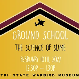 Homeschool Program: Ground School – The Science Of Slime