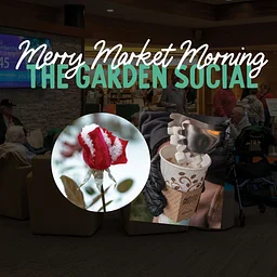 The Garden Social: Merry Market Morning