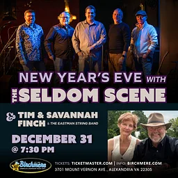 New Year’s Eve with THE SELDOM SCENE and TIM & SAVANNAH FINCH & THE EASTMAN STRING BAND