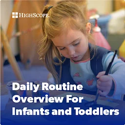 Daily Routine Overview For Infants and Toddlers – Online