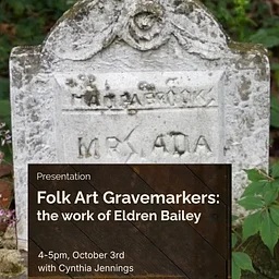 Folk Art Gravemarkers: the work of Eldren Bailey