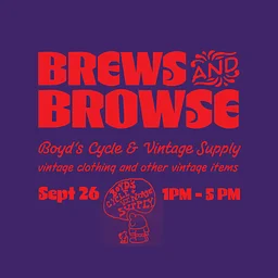 Brews & Browse Pop-Up: Boyd’s Cycle & Vintage Supply