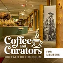 Coffee & Curators: Buffalo Bill Museum