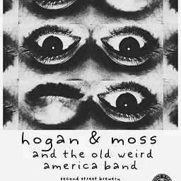 Hogan and Moss and The Old Weird America Band