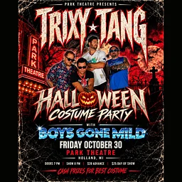 Trixy Tang + Boys Gone Mild ★ Halloween Costume Party @ Park Theatre