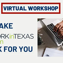 Make Work in Texas Work for You