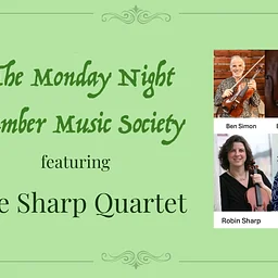 Monday Night Chamber Music Society featuring The Sharp Quartet