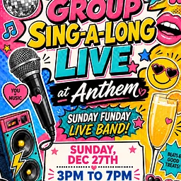 Group Sing-A-Long LIVE: Sunday Funday at Anthem Orlando (December 27)