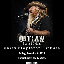Postponed to 2027 Stay Tuned for details – Outlaw State Of Mind – The Premier Chris Stapleton Tribute