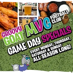 Groovy Goat MVG Game Day Specials