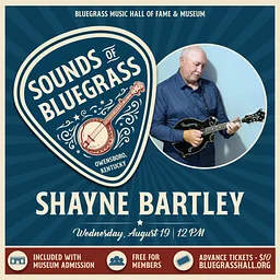Sounds of Bluegrass – Shayne Bartley
