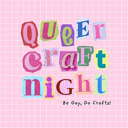 QUEER CRAFT NIGHT