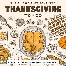 Thanksgiving To-Go From The Shipwright’s Daughter