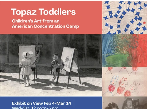Topaz Toddlers Exhibition: Children’s Art from an American Concentration Camp