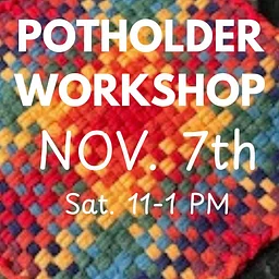 Pot Holder Workshop