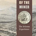 High Noon – December program, The Law of the Miner: The Arizona Experience Book (Virtual Zoom)