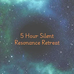 5 Hour Retreat Into Silence