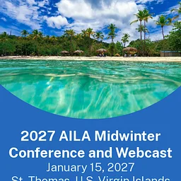 2027 AILA Midwinter Conference and Webcast