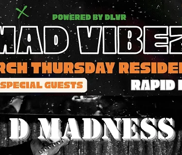 Mad Vibez with D-Madness Thursday Residency
