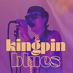 Kingpin Blues