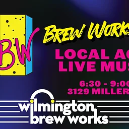 Brew Works Live! Local Acts at WBW!