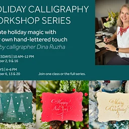 Holiday Calligraphy Workshop Series