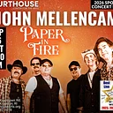 John Mellencamp – Paper in Fire 9/26/26 SAT 7:30PM