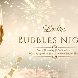 Thursday is Ladies Bubbles Night @ Craft