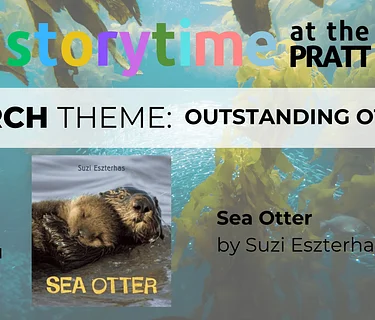 Storytime at the PRATT: Outstanding Otters
