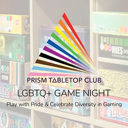 Prism Tabletop Club LGBTQ+ Wednesday Game Night