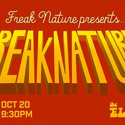 Freak Nature Presents: Freak Nature