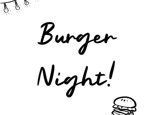Burger Night!