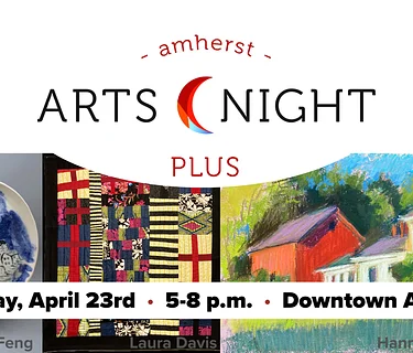 “Welcome Back” Arts Night: An celebration of the Arts in Amherst!