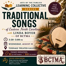 Learning Collective: Traditional Songs of Eastern North Carolina, with Linda Boyer of BCTMA