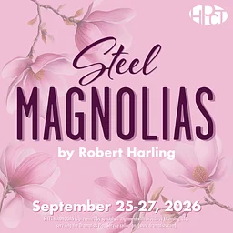 AUDITIONS - Steel Magnolias