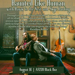 Haunted Like Human + Hawk in the Nest + Skye Darling