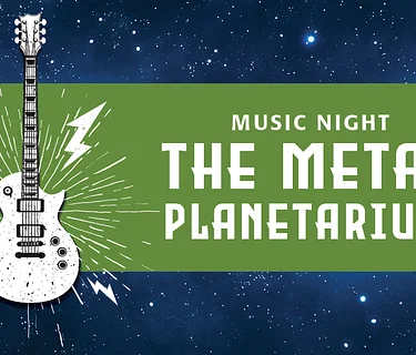 Music Night: The Metal Planetarium