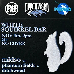 Midso, Ditchweed, and Phantom Fields