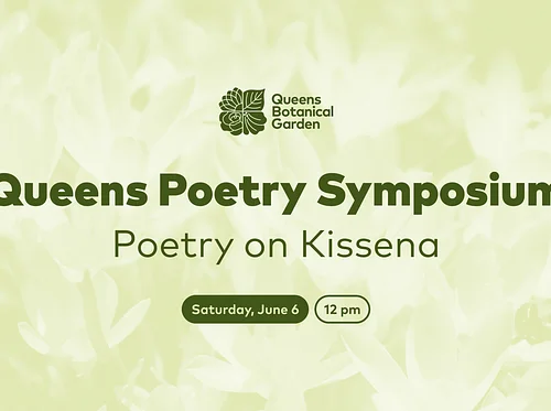 Queens Poetry Symposium Presents: Poetry on Kissena