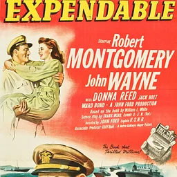 THEY WERE EXPENDABLE (1945)