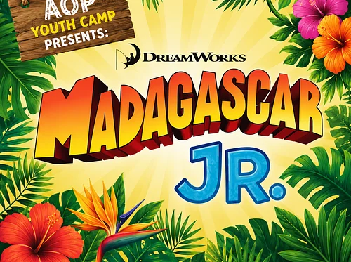 AOP Youth Camp Presents: Madagascar – A Musical Adventure Jr.