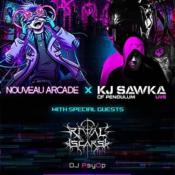 NOUVEAU ARCADE and KJ SAWKA (Live) with Ritual Scars & DJ PsyOp