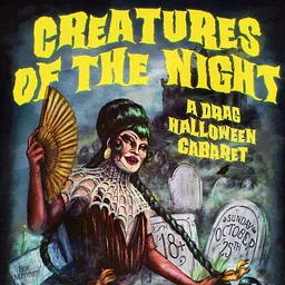 Creatures of the Night: A Drag Halloween Cabaret