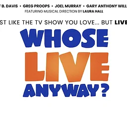 WHOSE LIVE ANYWAY?