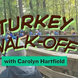 Turkey Walk-Off with Carolyn Hartfield