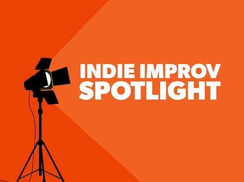 Indie Improv Spotlight