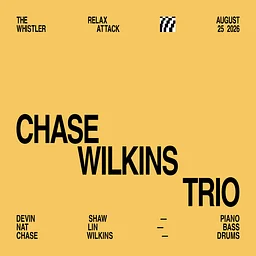 Relax Attack Jazz Series: Chase Wilkins Trio